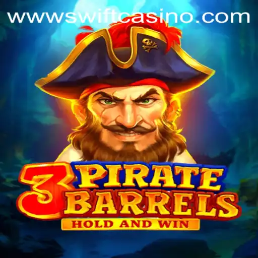 Exploring 3PirateBarrels at Swift Casino: A Thrilling Adventure Awaits