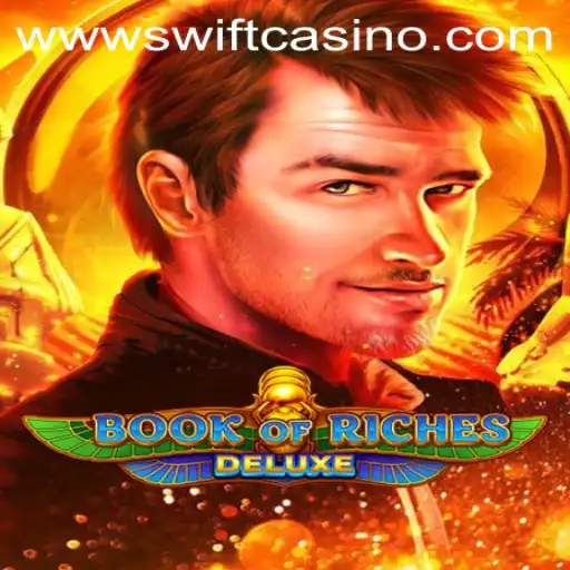 Exploring the Allure of Book of Riches Deluxe at Swift Casino