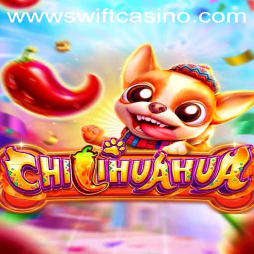 Discover the Excitement of CHILIHUAHUA at Swift Casino