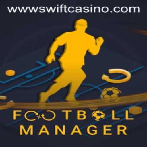 Football Manager and Swift Casino: A Strategic Synergy