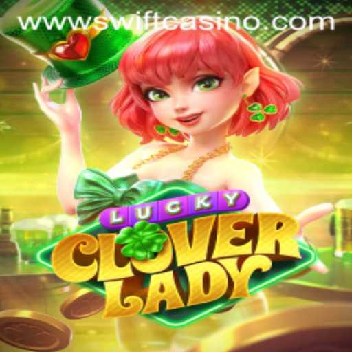 Exploring the Exciting World of LuckyCloverLady at Swift Casino