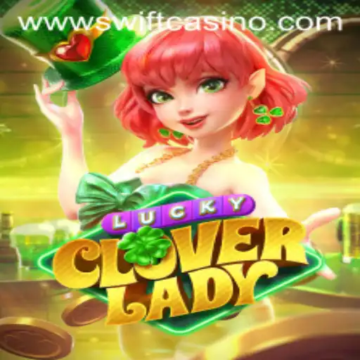 Exploring the Exciting World of LuckyCloverLady at Swift Casino