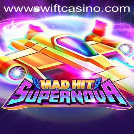 Exploring the Thrill: MadHitSupernova at Swift Casino