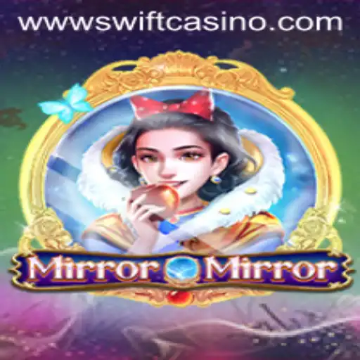 MirrorMirror: A Captivating Casino Experience at Swift Casino