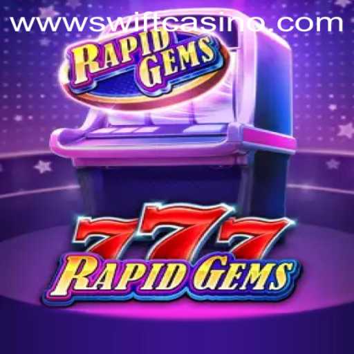 Explore the Thrill of RapidGems777 at Swift Casino