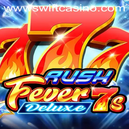 Exploring RushFever7sDeluxe at Swift Casino