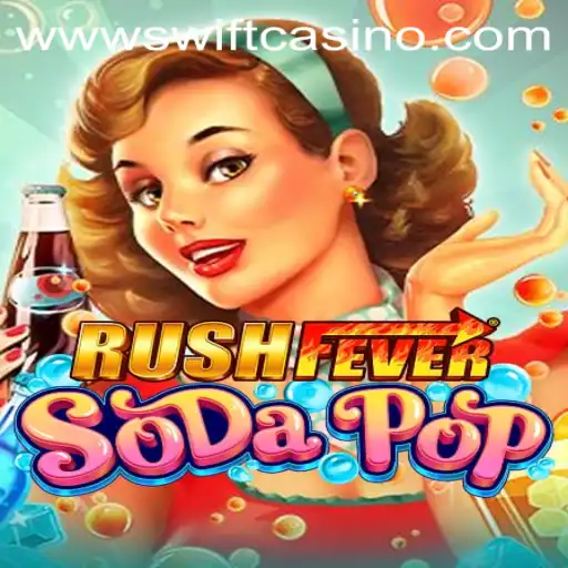 RushFeverSodaPop: The Thrilling New Game at Swift Casino
