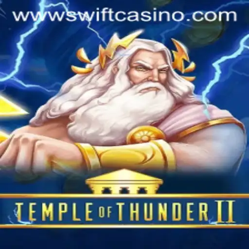 TempleofThunderII: An Electrifying Journey at Swift Casino